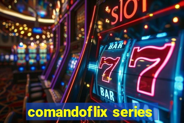 comandoflix series